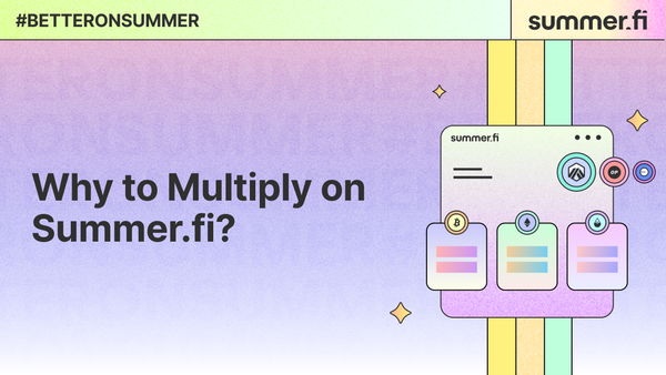 Why to Multiply on Summer.fi?
