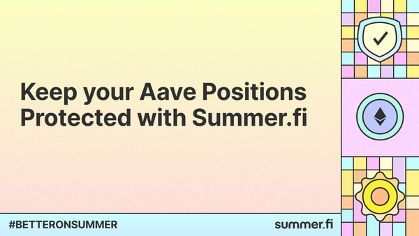 Keep your Aave Positions Protected with Summer.fi